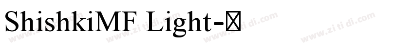 ShishkiMF Light字体转换 ShishkiMF Light字体转换